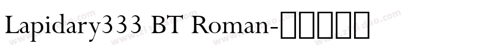 Lapidary333 BT Roman字体转换